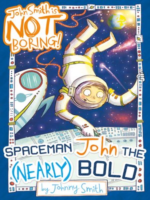 cover image of Spaceman John the (Nearly) Bold